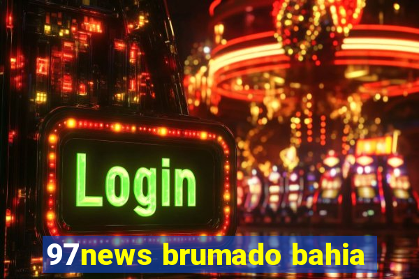 97news brumado bahia